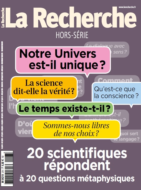 La Recherche hors-série n° 27 daté octobre-novembre 2018. 20 scientifiques répondent à 20 questions métaphysiques
