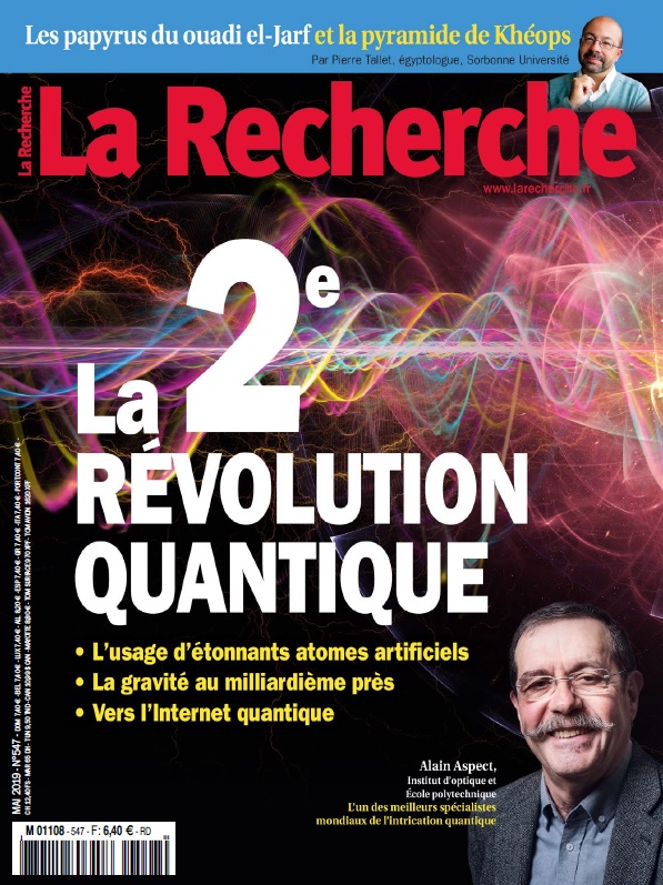 La Recherche mensuel n° 547 daté mai 2019, La 2e révolution quantique + Les papyrus du ouadi el-Jarf La Recherche mensuel n° 547 daté mai 2019, La 2e révolution quantique + Les papyrus du ouadi el-Jarf